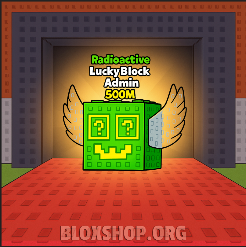 Radioactive Admin Lucky Blocks